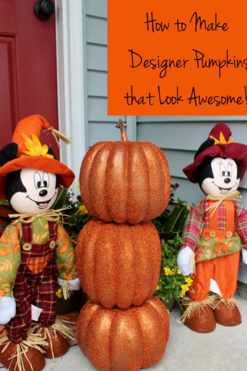 How to Make Designer Pumpkins that Look Awesome!